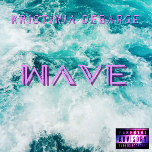 Album Wave (Explicit) from Kristinia DeBarge