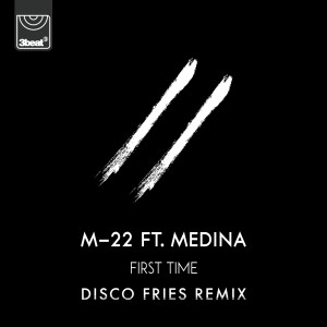 ดาวน์โหลดและฟังเพลง First Time (Disco Fries Remix) พร้อมเนื้อเพลงจาก M-22