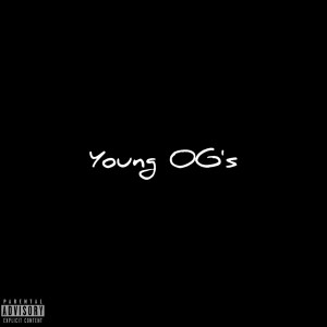 ดาวน์โหลดและฟังเพลง Young Og's (Explicit) พร้อมเนื้อเพลงจาก El Choero