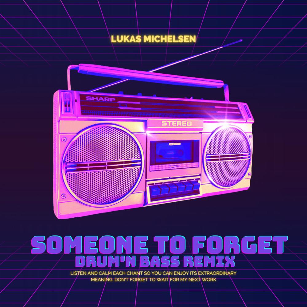 Someone To Forget (Drum'n Bass Remix)