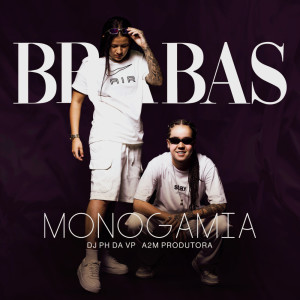 Brabas的專輯Monogamia (Explicit)