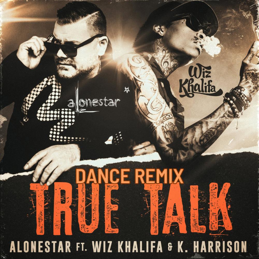 True Talk (feat. Wiz Khalifa & Jethro Sheeran) (Dance Remix|Explicit)