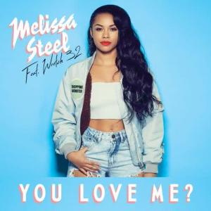收聽Melissa Steel的You Love Me? (feat. Wretch 32)歌詞歌曲
