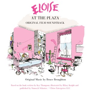 อัลบัม Eloise at the Plaza - Original Soundtrack ศิลปิน Bruce Broughton