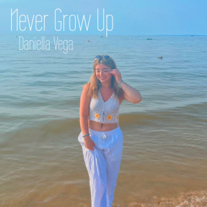 Album Never Grow up (Cover) from Daniella Vega