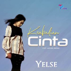 Dengarkan Keabadian Cinta lagu dari Yelse dengan lirik