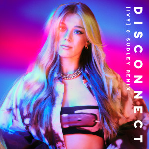 Sudley的專輯Disconnect ([IVY] & Sudley Remix) (Explicit)