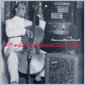 Oscar Pettiford的專輯OP with the Manhattan Jazz