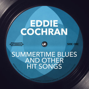 Album Summertime Blues and other Hit Songs from Eddie Cochran