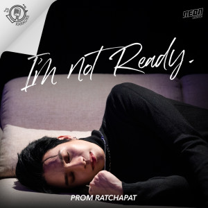 Prom Ratchapat的专辑ไม่พร้อมไปต่อ (Instrumental)