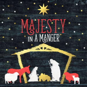 Various的專輯Majesty In a Manger