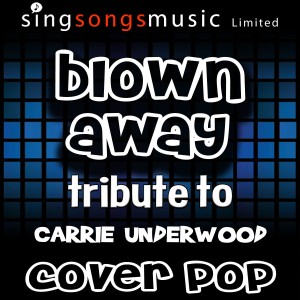 ดาวน์โหลดและฟังเพลง Blown Away (Tribute) (Inst.) พร้อมเนื้อเพลงจาก Cover Pop