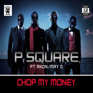 ดาวน์โหลดและฟังเพลง Chop My Money พร้อมเนื้อเพลงจาก P-Square