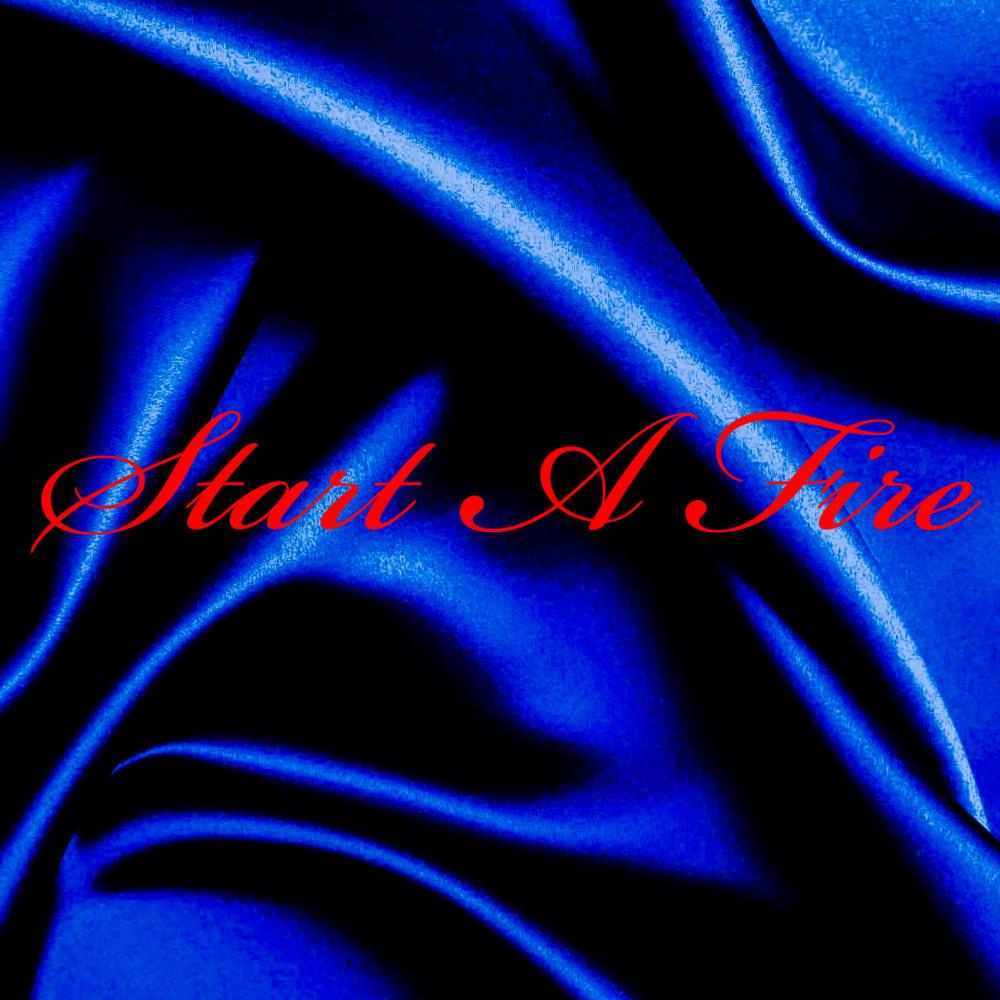 Start A Fire (Explicit)