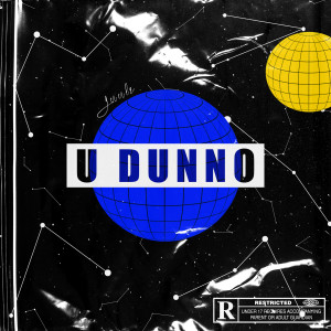 Listen to U Dunno (Explicit) song with lyrics from Juulz