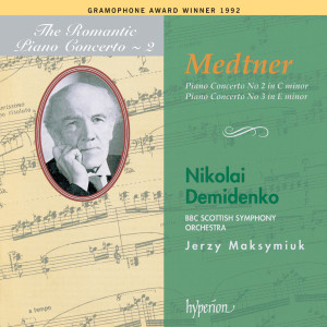 Jerzy Maksymiuk的專輯Medtner: Piano Concertos Nos. 2 & 3 (Hyperion Romantic Piano Concerto 2)