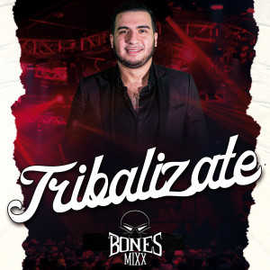Album Tribalizate (Explicit) from BonesMixx