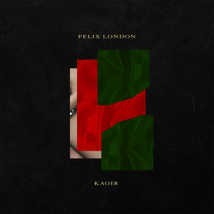Listen to Kaoir (Explicit) song with lyrics from Felix London