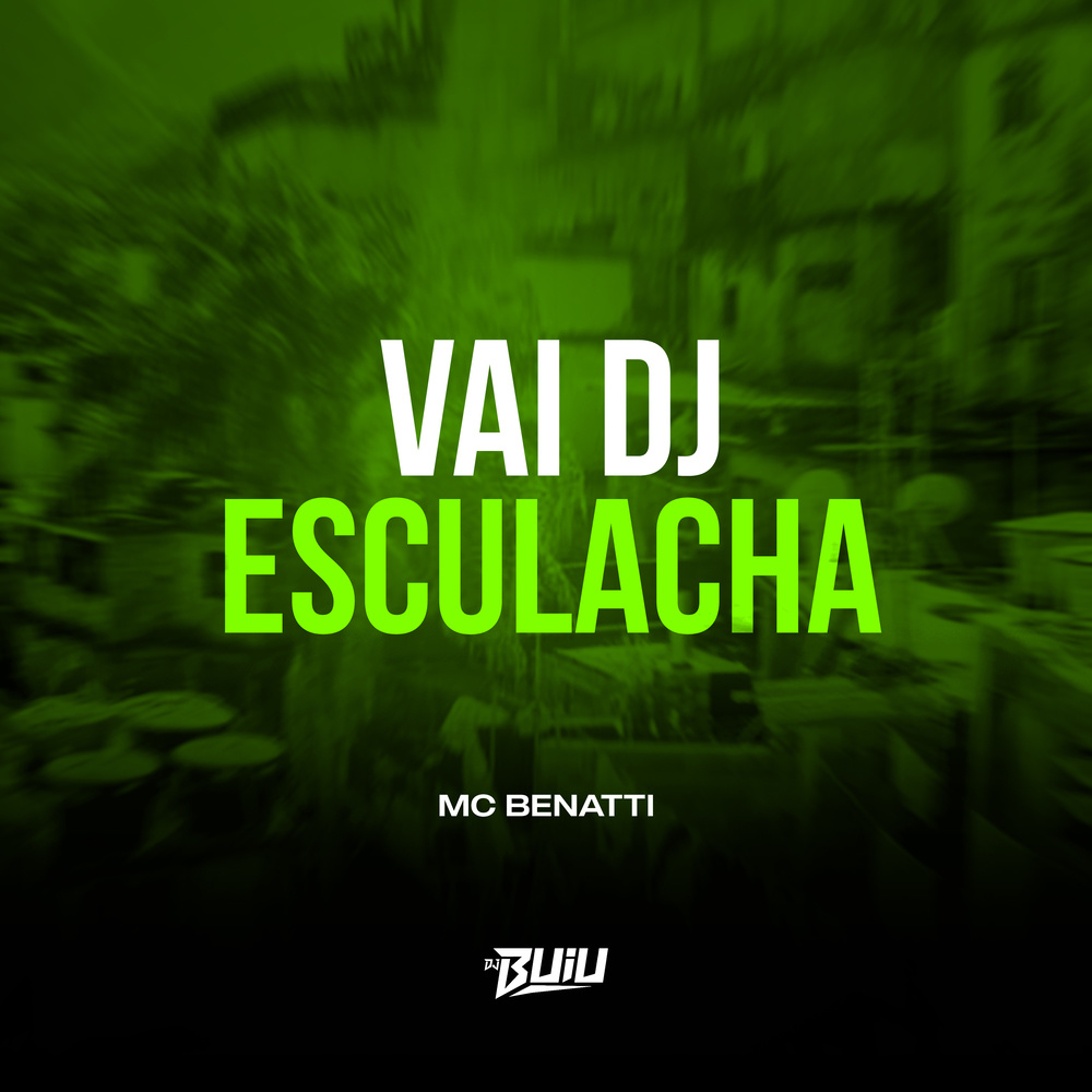 Vai DJ Esculacha (Explicit)