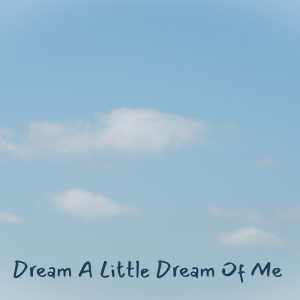 收聽Doris Day的Dream a Little Dream of Me歌詞歌曲