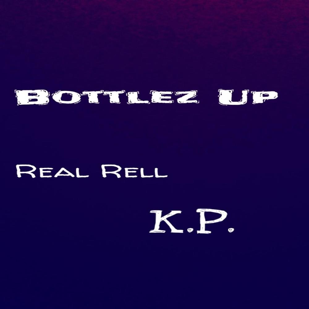 Bottlez Up(feat. KP) (Explicit)