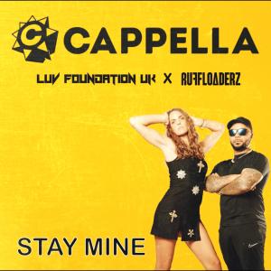 ดาวน์โหลดและฟังเพลง Stay Mine (Radio Edit) พร้อมเนื้อเพลงจาก Cappella