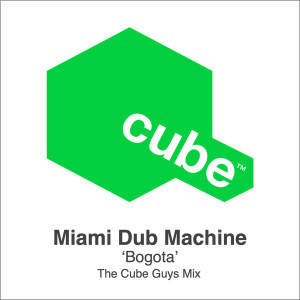 Dengarkan Bogotà (The Cube Guys Remix) lagu dari Miami Dub Machine dengan lirik