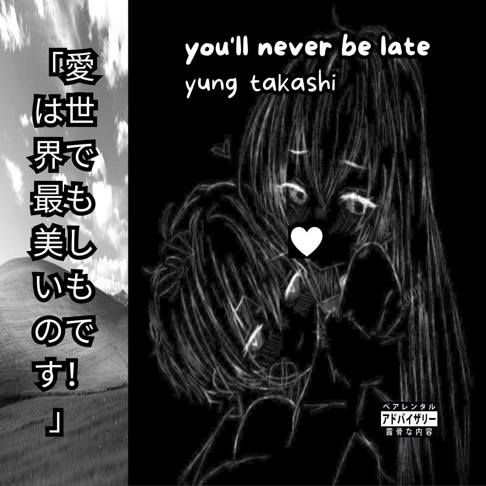 you'll never be late