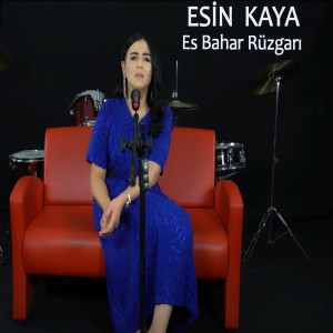Listen to Es Bahar Rüzgarı song with lyrics from Esin Kaya