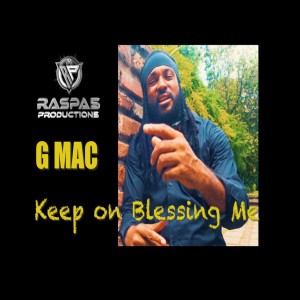 收聽G-Mac的Keep on Blessing Me歌詞歌曲