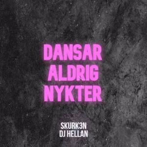 收聽Skurk3n的Dansar aldrig nykter歌詞歌曲
