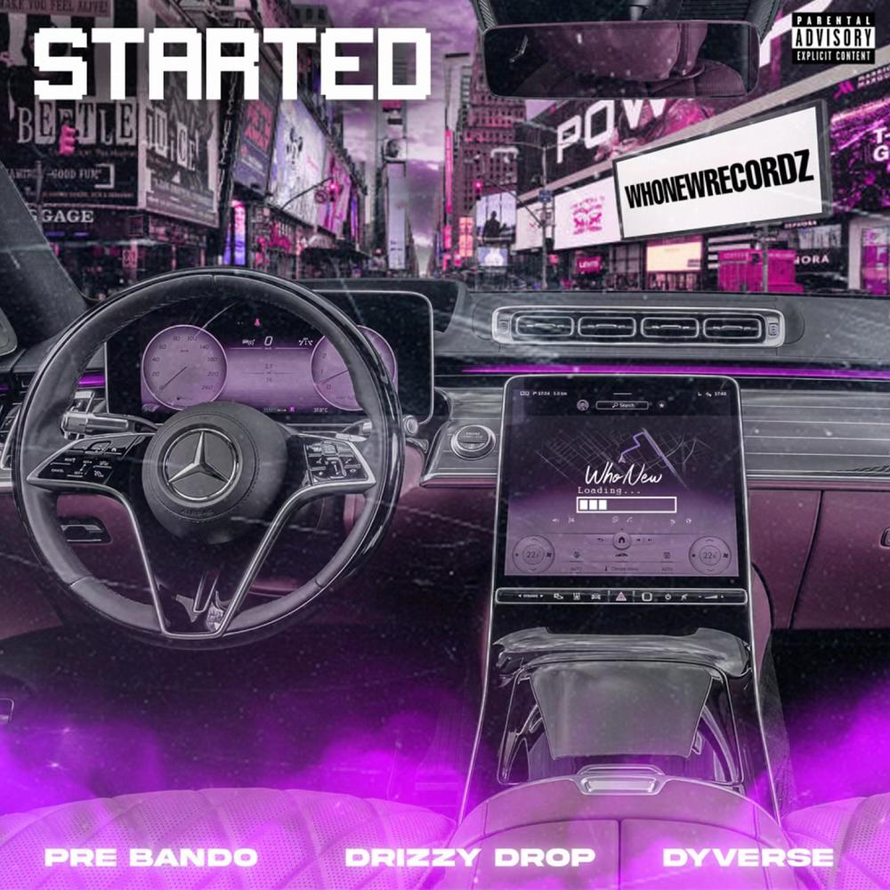 Started (feat. Pre Bando, Drop & DyVerse) (Explicit)