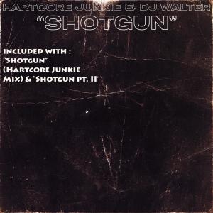 Dengarkan Shotgun, Pt. 1 (Hartcore Junkie Mix) lagu dari HARTCORE JUNKIE dengan lirik