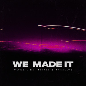 Listen to We Made It (Extended Mix) song with lyrics from Ultra Line