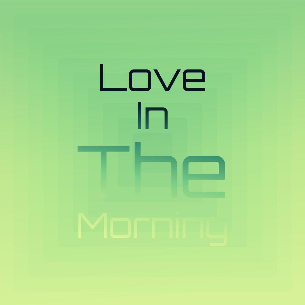 Love in the Morning