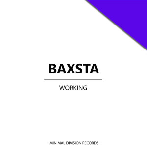 收聽Baxsta的Working歌詞歌曲
