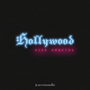 收聽Mike Hawkins的Hollywood歌詞歌曲