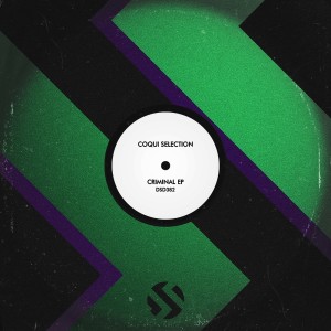 Album Criminal EP from Coqui Selection