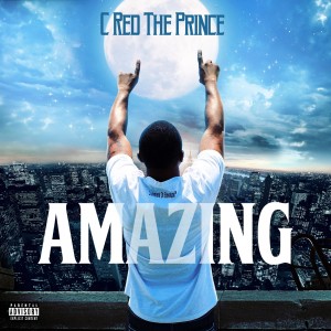 อัลบัม Amazing - Single (Explicit) ศิลปิน C Red The Prince