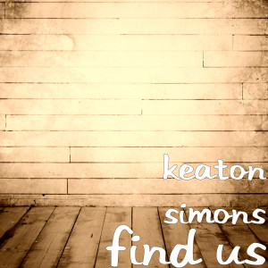 Listen to Find Us song with lyrics from Keaton Simons