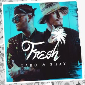 收聽Gabo & Shay的Fresh Girl歌詞歌曲