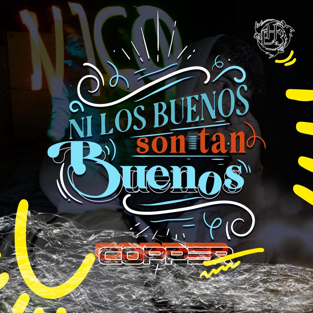 Ni los buenos son tan buenos (feat. Copper)