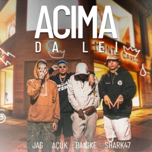 Album Acima da Lei (Explicit) from Jag