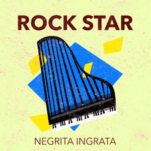 Rock Star的专辑Negrita Ingrata