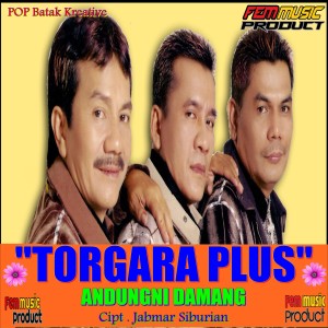 Listen to Andung Ni Damang song with lyrics from TORGARA PLUS