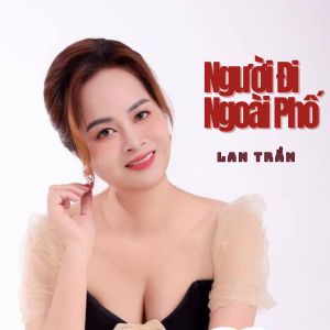 Album Người Đi Ngoài Phố #1 from Lan Trần