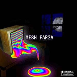 收聽Slushy的Mesh far2a歌詞歌曲