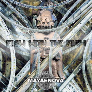 收聽Mayaenova的Flow with the Flow歌詞歌曲