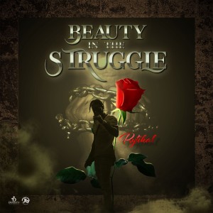 ดาวน์โหลดและฟังเพลง Beauty in the Struggle พร้อมเนื้อเพลงจาก Rytikal
