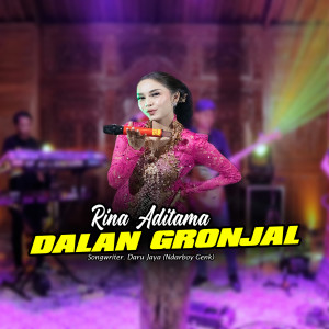 Dengarkan Dalan Gronjal lagu dari Rina Aditama dengan lirik